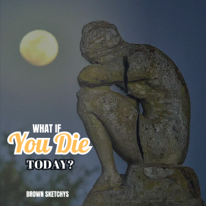 What if you die today my dear friend?, I guess I would ponder on what marks the end, Not just the beautiful messages and pieces you sent, But the smiles and time we spent, In every message, in every line, would remain a testament. Yes! I would think and yes! I would recall, The moments shared, either big or small, From hearty laughs to the quiet calls, How in your words I found a wall, A steadfast strength against my fall. Announced your death today and I would be there, Not just to mourn or stand and blankly stare, But to celebrate the moments so rare, That in your presence we did share, And find comfort in your memory fair. When the joyful and happy moments pass, And everything turns gray, At your funeral, no matter what happens, I will pay my last respects, With both tears and smiles, we'll get through it. ©® Brown Sketchys